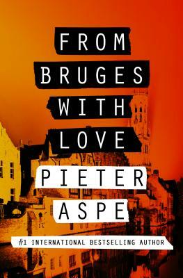 From Bruges with Love by Pieter Aspe