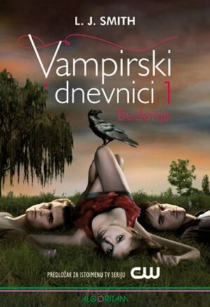 Vampirski dnevnici - Buđenje by L.J. Smith, Maja Milković