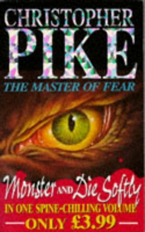 Monster / Die Softly by Christopher Pike