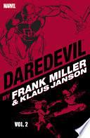 Daredevil by Frank Miller and Klaus Janson Vol. 2 by Frank Miller, Frank Miller, Roger McKenzie, Klaus Janson