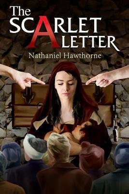 The Scarlet Letter by Nathaniel Hawthorne