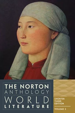 The Norton Anthology of World Literature by Wiebke Denecke, Martin Puchner, Suzanne Conklin Akbari