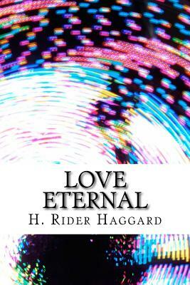 Love Eternal by H. Rider Haggard