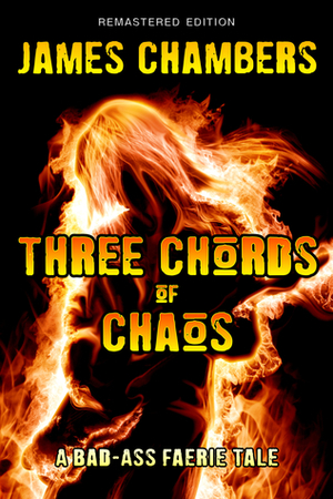 Three Chords of Chaos by James Chambers