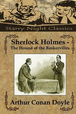 Sherlock Holmes - The Hound of the Baskervilles by Arthur Conan Doyle