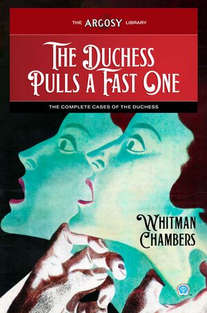 The Duchess Pulls a Fast One by Whitman Chambers