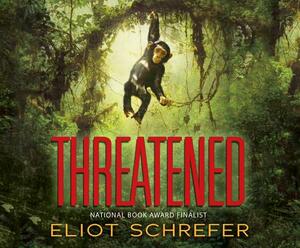 Threatened by Eliot Schrefer