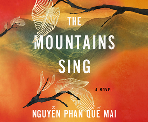 The Mountains Sing by Nguyễn Phan Quế Mai