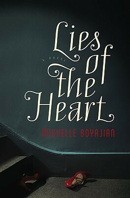 Lies of the Heart by Michelle Boyajian