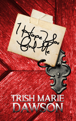 I Hope You Find Me by Trish Marie Dawson