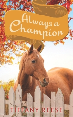 Always a Champion by Tiffany Reese