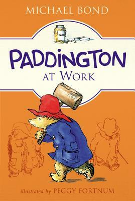 Paddington at Work by Michael Bond