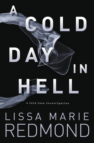 A Cold Day in Hell by Lissa Marie Redmond