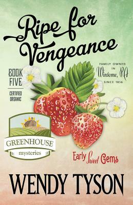 Ripe for Vengeance by Wendy Tyson