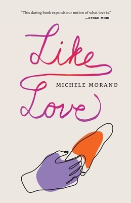 Like Love by Michele Morano