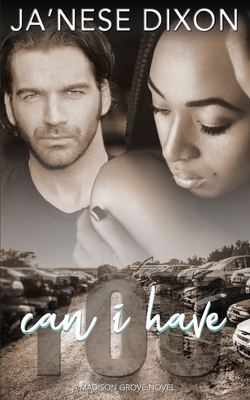 Can I Have You?: A BWWM Romance by Ja'Nese Dixon