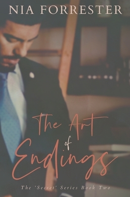 The Art of Endings by Nia Forrester