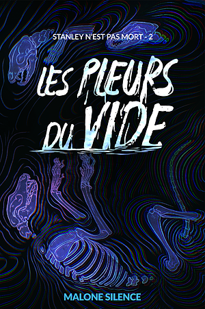 Les Pleurs du Vide by Malone Silence