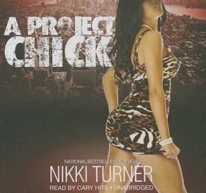 Project Chick I by Nikki Turner