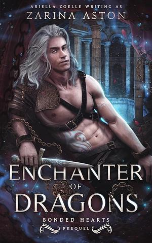 Enchanter of Dragons by Zarina Aston