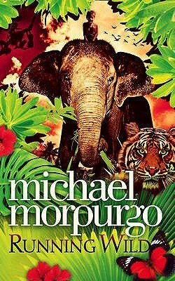 Running Wild by Michael Morpurgo