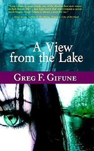 A View from the Lake by Greg F. Gifune