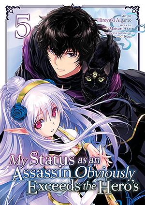 My Status as an Assassin Obviously Exceeds the Hero's Vol. 5 by Matsuri Akai