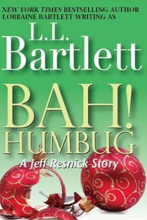 bah humbug  by L.L. Bartlett