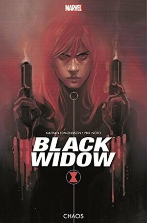 Black Widow Bd. 3: Chaos by Nathan Edmondson, Phil Noto