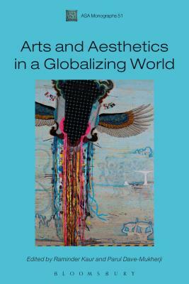 Arts and Aesthetics in a Globalizing World by 