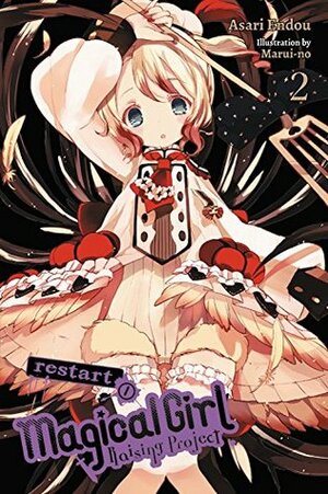 Magical Girl Raising Project, Vol. 2 (light novel): Restart I by Asari Endou