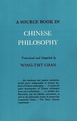 A Source Book In Chinese Philosophy by Wing-Tsit Chan