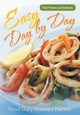 Easy Day by Day Food Diary Journal / Planner by Flash Planners and Notebooks