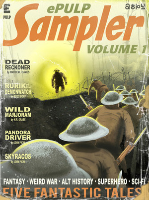 ePulp Sampler Vol 1 by John Picha, Russ Bopp, Matthew J. Davies, N.R. Grabe