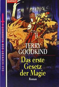 Das erste Gesetz der Magie by Terry Goodkind