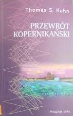 Przewrót kopernikański. Astronomia planetarna w dziejach myśli Zachodu by Thomas S. Kuhn