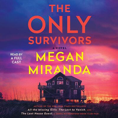 The Only Survivors by Megan Miranda | The StoryGraph