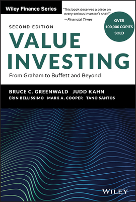 Value Investing: From Graham to Buffett and Beyond by Judd Kahn, Erin Bellissimo, Bruce C. Greenwald