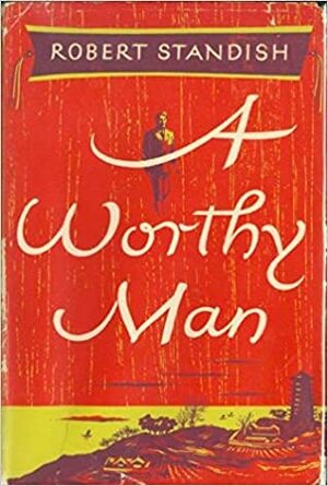 A Worthy Man by Robert Standish