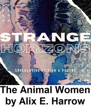 The Animal Women by Alix E. Harrow