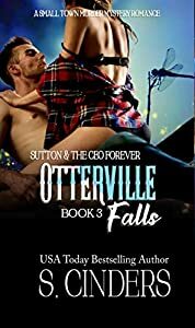 Sutton and the CEO Forever - Otterville Falls: A Small Town Murder Mystery Romance (Bedding the Billionaire Book 3) by S. Cinders