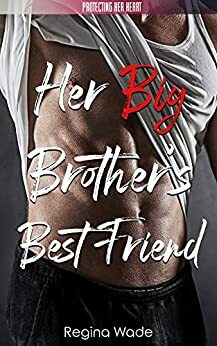 Her Brother's Best Friend by Regina Wade