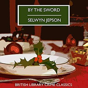By the Sword by Selwyn Jepson