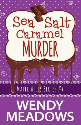 Sea Salt Caramel Murder by Wendy Meadows