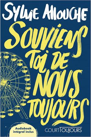 Souviens-toi de nous toujours by Sylvie Allouche