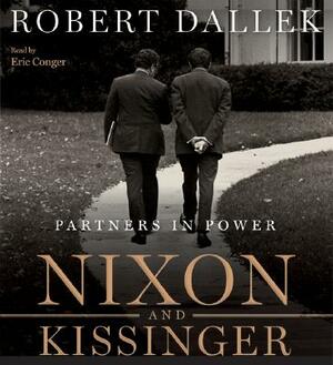 Nixon and Kissinger CD: Partners in Power by Robert Dallek