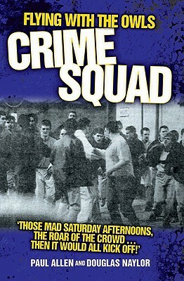 Flying with the Owls Crime Squad by Douglas Naylor, Paul Allen