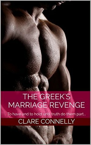 The Greek's Marriage Revenge by Clare Connelly