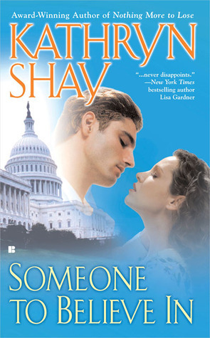Someone to Believe In by Kathryn Shay
