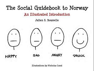 The Social Guidebook to Norway, An Illustrated Introduction by Julien S. Bourrelle